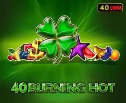 40 Burning Hot
